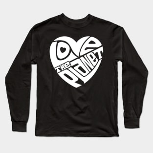 Love The Planet - WHITE Long Sleeve T-Shirt